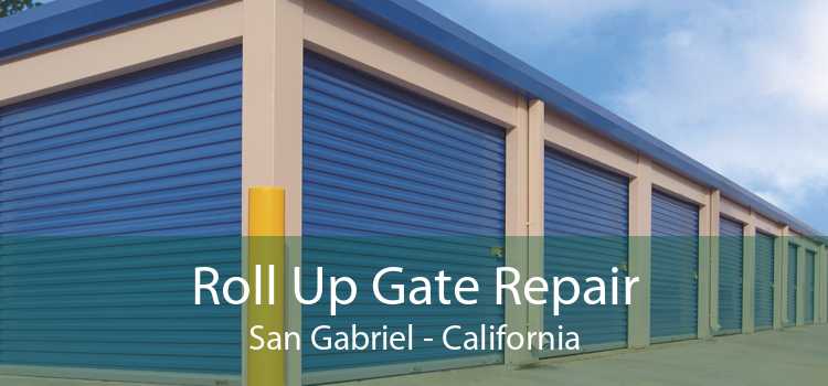 Roll Up Gate Repair San Gabriel - California